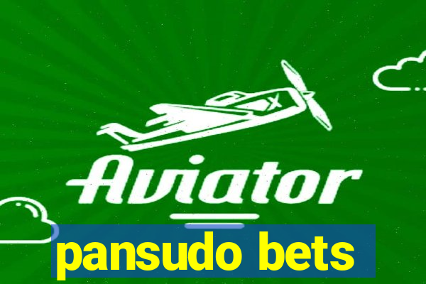 pansudo bets